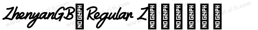 ZhenyanGB-Regular Z字体转换